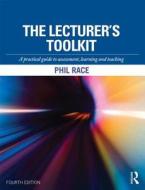 The Lecturer's Toolkit di Phil Race edito da Routledge