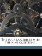 The Four Doctrines With The Nine Questio di Emanuel Swedenborg edito da Nabu Press