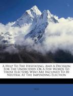 A Help To The Hesitating, And A Decision di Help. edito da Nabu Press