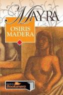 Mayra di Osiris Madera edito da Lulu.com