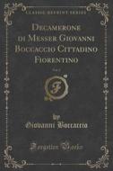 Decamerone Di Messer Giovanni Boccaccio Cittadino Fiorentino, Vol. 2 (classic Reprint) di Giovanni Boccaccio edito da Forgotten Books