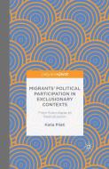Migrants' Participation in Exclusionary Contexts di K. Pilati edito da Palgrave Macmillan