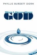 What I Know About God di Phyllis Burdett Dorn edito da America Star Books