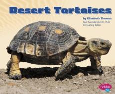Desert Tortoises di Elizabeth Thomas edito da CAPSTONE PR
