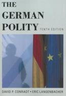 The German Polity di David P. Conradt, Eric Langenbacher edito da Rowman & Littlefield