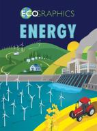 Ecographics: Energy di Izzi Howell edito da Hachette Children's Group