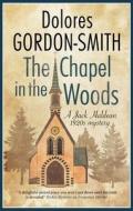 The Chapel In The Woods di Dolores Gordon-Smith edito da Canongate Books Ltd