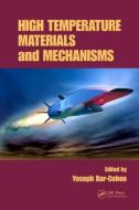High Temperature Materials and Mechanisms edito da Taylor & Francis Inc