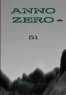 Anno Zero 51 di Valerio Valvo edito da Lulu.com