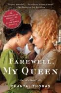 Farewell, My Queen di Chantal Thomas edito da Touchstone Books