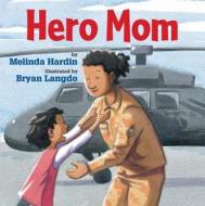 Hero Mom di Melinda Hardin edito da Amazon Publishing
