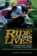 Ride Of Their Lives di Lenny Shulman edito da Lyons Press