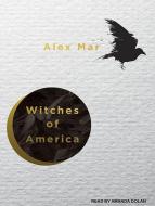 Witches of America di Alex Mar edito da Tantor Audio