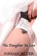 The Daughter in Law di Jordan Silver edito da Createspace