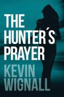 The Hunter's Prayer di Kevin Wignall edito da THOMAS & MERCER