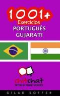 1001+ Exercicios Portugues - Gujarati di Gilad Soffer edito da Createspace