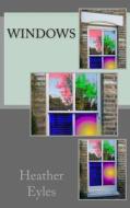 Windows di Heather Eyles edito da Createspace