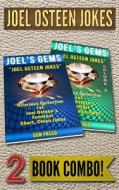 Joel Osteen Jokes - 2 Book Combo: 2 Hilarious Collections of Joel Osteen Jokes di Don Pasco edito da Createspace