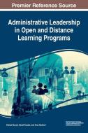 Administrative Leadership in Open and Distance Learning Programs edito da Information Science Reference
