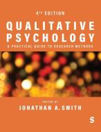 Qualitative Psychology: A Practical Guide to Research Methods edito da SAGE PUBN