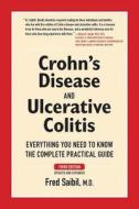 Crohn\'s Disease And Ulcerative Colitis di Fred Saibil edito da Firefly Books Ltd