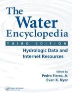 The Water Encyclopedia di Jr. Pedro Fierro edito da CRC Press