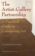 The Artist-gallery Partnership di Tad Crawford, Susan Mellon edito da Allworth Press,u.s.
