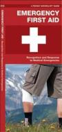 Emergency First Aid: Recognition and Treatment of Medical Emergencies di James Kavanagh edito da Waterford Press