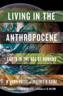 Living in the Anthropocene: Earth in the Age of Humans edito da SMITHSONIAN INST PR