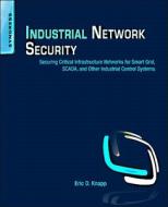 Industrial Network Security di Eric D. Knapp, Joel Langill edito da Syngress Media,u.s.