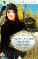 Cedar Creek Seasons di Eileen Key, Becky Melby, Rachael Phillips edito da Barbour Publishing