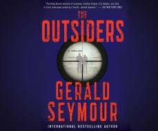 The Outsiders di Gerald Seymour edito da Dreamscape Media