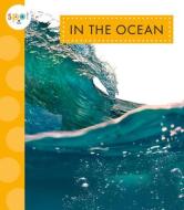In the Ocean di Alissa Thielges edito da Amicus Learning