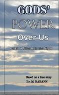 GODS POWER OVER US di M. Raeann edito da INDEPENDENTLY PUBLISHED