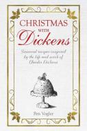 Christmas with Dickens di Pen (LAW Agency) Vogler edito da Ryland, Peters & Small Ltd