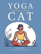 Yoga With Your Cat di Sam Hart edito da Summersdale Publishers