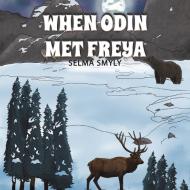 When Odin Met Freya di Selma Smyly edito da Austin Macauley Publishers
