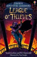 League Of Thieves di Sarah Crofton, W. j. Tattersdill edito da Usborne Publishing Ltd