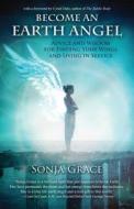 Become an Earth Angel di Sonja Grace edito da Findhorn Press Ltd