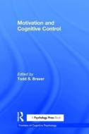 Motivation and Cognitive Control edito da Taylor & Francis Ltd