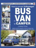 How to Convert Volkswagen Bus or Van to Camper di Lindsay Porter edito da Veloce Publishing Ltd