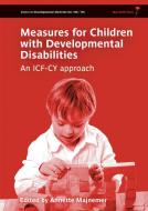 Measures for Children with Developmental Disability di Annette Majnemer edito da MacKeith Press