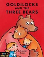Goldilocks and the Three Bears di Sebastien Braun edito da Boxer Books