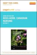 Canadian Nursing - Pageburst E-Book on Kno (Retail Access Card): Issues and Perspectives di Janet C. Ross-Kerr, Marilynn J. Wood edito da Mosby Canada