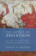 Office Of Assertion di Scott F. Crider edito da ISI Books