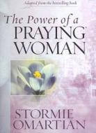 The Power Of A Praying Woman di Stormie Omartian edito da Sampson Resources