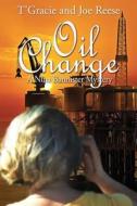 Oil Change: A Nina Bannister Mystery di T'Gracie Reese, Joe Reese edito da Cozy Cat Press