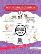 Dog Breeds Pet Fashion Illustration Encyclopedia Coloring Companion Book di Laurren Darr edito da Left Paw Press, LLC