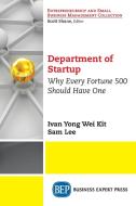 Department of Startup di Ivan Yong Wei Kit, Sam Lee edito da Business Expert Press