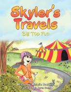 Skyler's Travels di Boehlert Michelle Boehlert edito da Balboa Press
